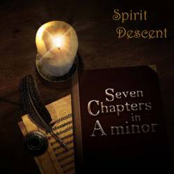 Spirit Descent : Seven Chapters in a Minor